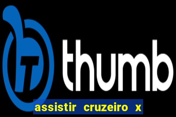 assistir cruzeiro x flamengo multicanais